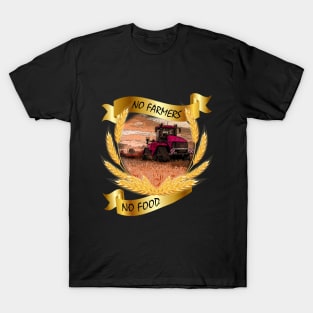 No farmer no food - with tractor T-Shirt